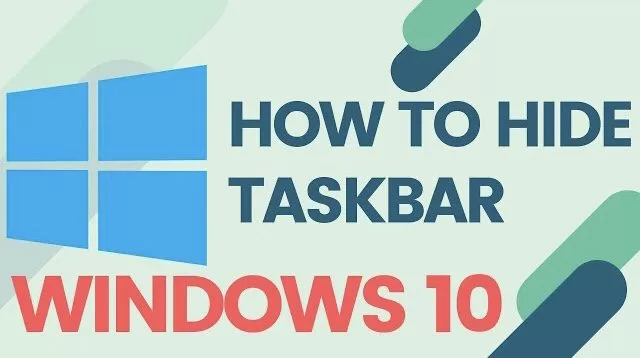 How To Hide Taskbar In Windows 10