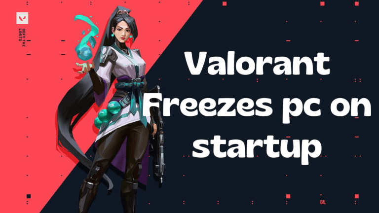 valorant freezes pc on startup