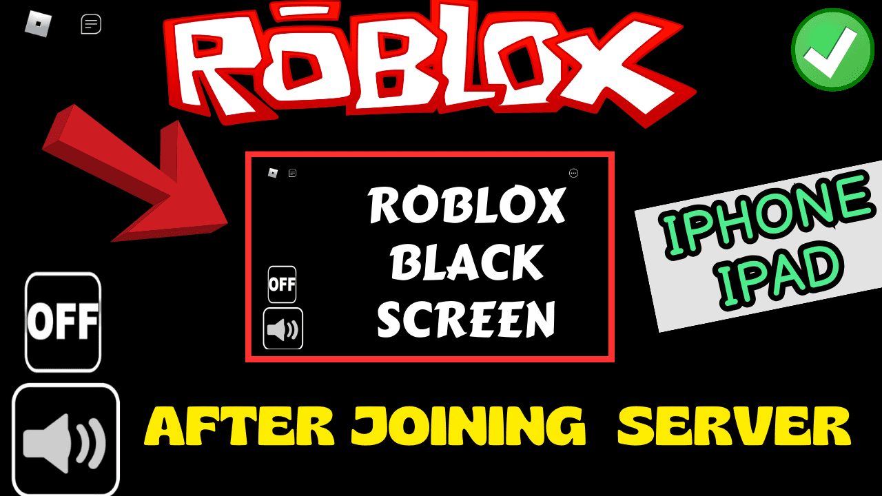 Fix Roblox Black Screen On IPhone IPad And Windows PC